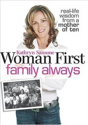 Front cover of Woman first family always by Kathryn Sansone