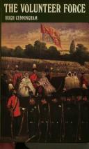 Cover of The volunteer force by Hugh Cunningham
