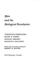 Front cover of Man and the biological revolution by Theodosius Grigorievich Dobzhansky