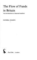 Front cover of The flow of funds in Britain by Sandra Mason