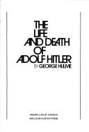 Front cover of The life and death of Adolf Hitler by Hulme, George.