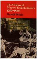 Front cover of The origins of modern English society 1780-1880 by Harold James Perkin