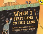 Front cover of When I First Came to This Land by Harriet Ziefert
