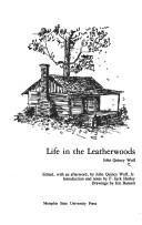 Front cover of Life in the Leatherwoods by John Quincy Wolf