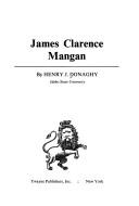 Front cover of James Clarence Mangan by Henry J. Donaghy