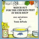 Front cover of Watch Out for the Chicken Feet in Your Soup by Tomie dePaola