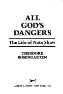 Cover of All God's dangers by Nate Shaw
