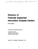 Front cover of Directory of federally supported information analysis centers by Library of Congress. National Referral Center.