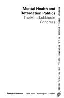 Front cover of Mental health and retardation politics by Daniel A. Felicetti