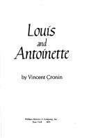 Front cover of Louis and Antoinette by Vincent Cronin