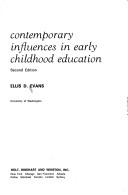 Front cover of Contemporary influences in early childhood education by Ellis D. Evans