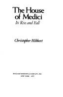 Front cover of The House of Medici, its rise and fall by Christopher Hibbert