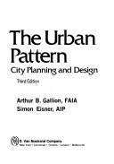 Cover of The urban pattern by Arthur B. Gallion