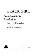 Front cover of Black girl, from genesis to revelations by J. E. Franklin