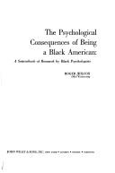 Front cover of The psychological consequences of being a Black American by Roger Wilcox