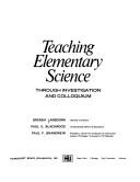 Front cover of Teaching elementary science through investigation and colloquium by Brenda Lansdown