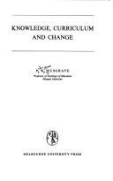 Cover of Knowledge, curriculum and change by P. W. Musgrave