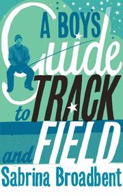 Cover of A Boy's Guide to Track and Field by Sabrina Broadbent