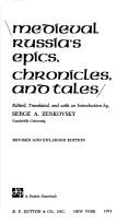 Front cover of Medieval Russia's epics, chronicles, and tales by Serge A. Zenkovsky