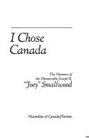 Cover of I chose Canada by Joseph Roberts Smallwood
