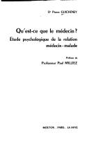 Front cover of Qu'est-ce que le médecin? by Pierre Guicheney