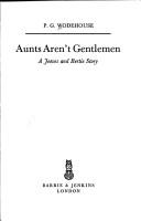 Cover of Aunts aren't gentlemen by P. G. Wodehouse
