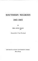 Front cover of Southern Negroes, 1861-1865 by Bell Irvin Wiley