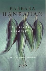 Front cover of The scent of eucalyptus by Barbara Hanrahan