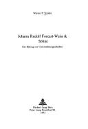 Front cover of Johann Rudolf Forcart-Weiss & Söhne by Werner P. Troxler