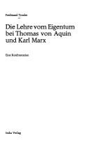 Front cover of Die Lehre vom Eigentum bei Thomas von Aquin und Karl Marx by Ferdinand Troxler