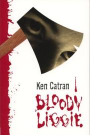 Front cover of Bloody Liggie by Ken Catran