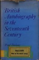 Cover of British autobiography in the seventeenth century by Paul Delany