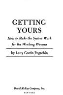 Cover of Getting yours by Letty Cottin Pogrebin