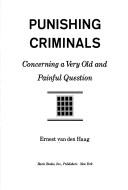 Cover of Punishing criminals by Ernest Van den Haag