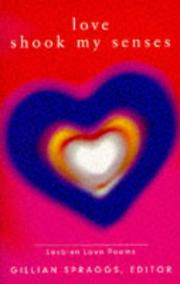 Front cover of Love Shook My Senses Lesbian Love Poems by Gillian Spraggs