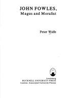 Front cover of John Fowles, magus and moralist by Peter Wolfe