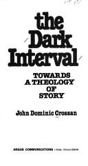 Cover of The dark interval by John Dominic Crossan