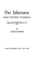 Front cover of The talismans and other stories by Carlos Baker