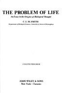 Front cover of The problem of life by C. U. M. Smith