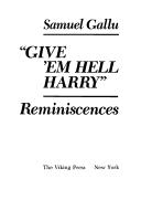 Cover of "Give 'Em Hell Harry" by Samuel Gallu