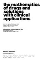 Front cover of The mathematics of drugs and solutions with clinical applications by Lloyd I. Richardson