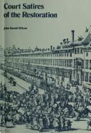 Front cover of Court satiresof the Restoration by John Harold Wilson