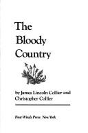 Front cover of The bloody country by James Lincoln Collier