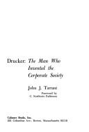 Front cover of Drucker, the man who invented the corporate society by John J. Tarrant