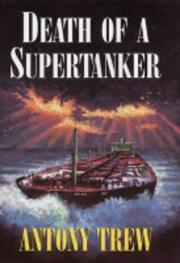 Front cover of Death of a Supertanker by Antony Trew