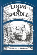 Cover of Loom and spindle by Harriet Jane Hanson Robinson