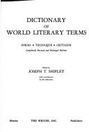Cover of Dictionary of world literary terms, forms, technique, criticism by Joseph Twadell Shipley
