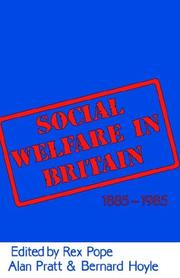 Front cover of Social welfare in Britain, 1885-1985 by Rex Pope