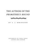 Front cover of The author of the Prometheus Bound by C. J. Herington