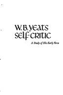 Front cover of W.B. Yeats, self-critic by Thomas Francis Parkinson